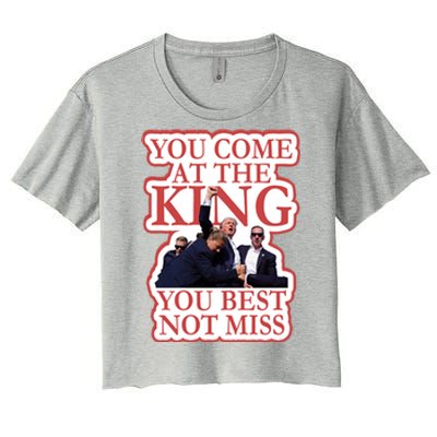 You Come At The King You Best Not Miss Donald Trump Women's Crop Top Tee