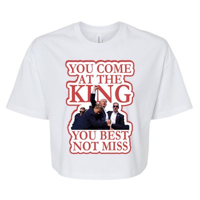 You Come At The King You Best Not Miss Donald Trump Bella+Canvas Jersey Crop Tee