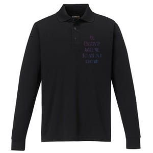 You Constantly Amaze Me But Not In A Good Way Great Gift Performance Long Sleeve Polo