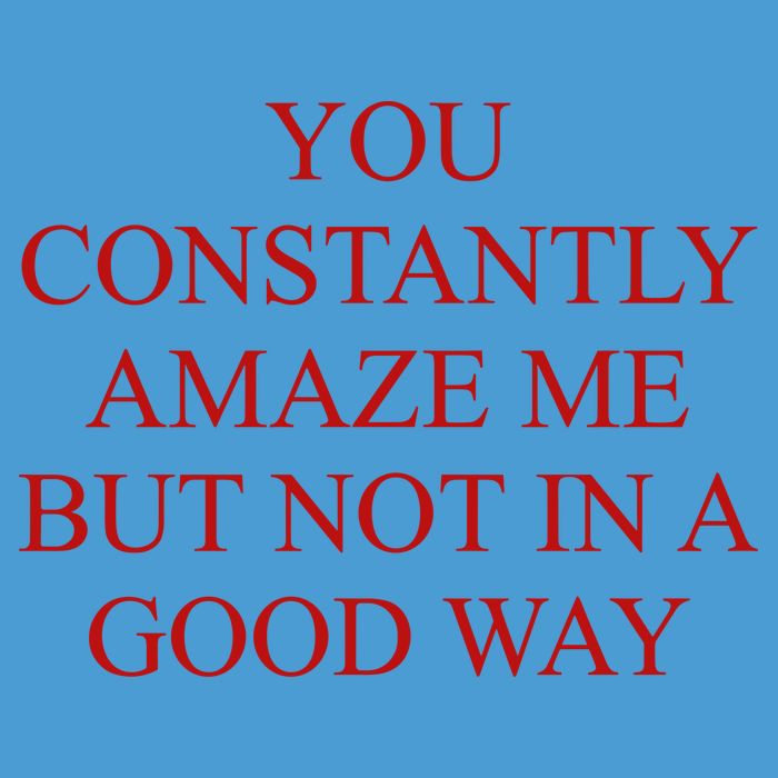 You Constantly Amaze Me But Not In A Good Way Tie Dye Hoodie