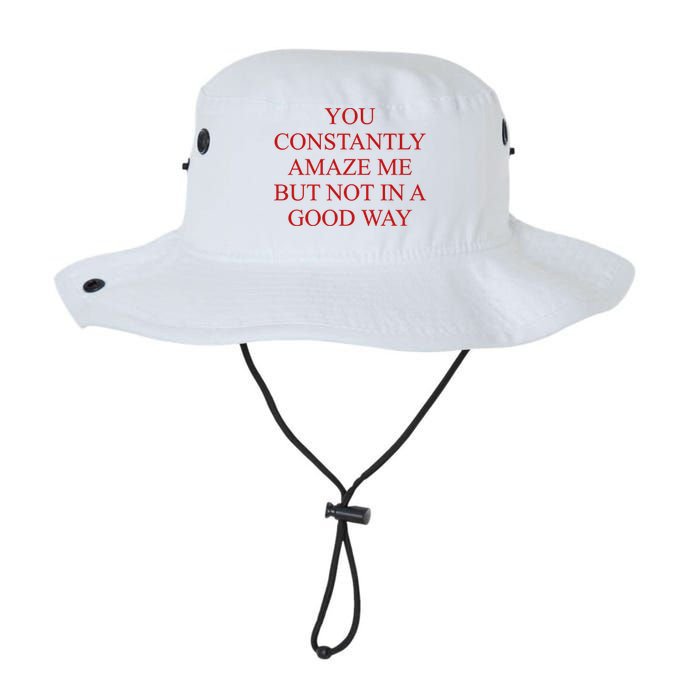 You Constantly Amaze Me But Not In A Good Way Bucket Hat