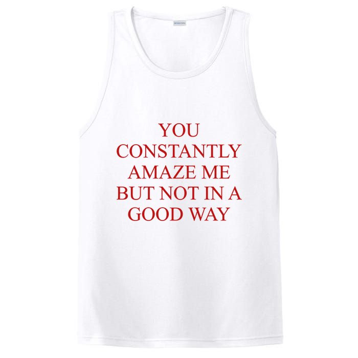 You Constantly Amaze Me But Not In A Good Way PosiCharge Competitor Tank