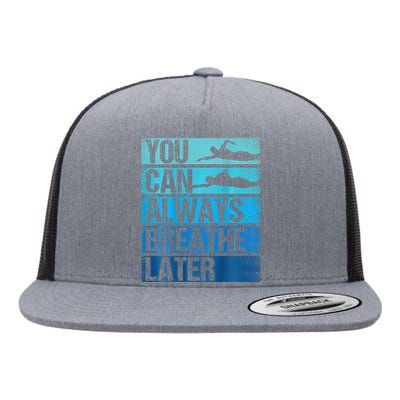 You Can Always Breathe Later Backprint Funny Swimming Flat Bill Trucker Hat