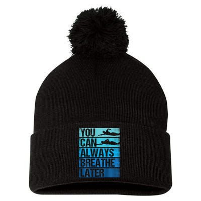 You Can Always Breathe Later Backprint Funny Swimming Pom Pom 12in Knit Beanie