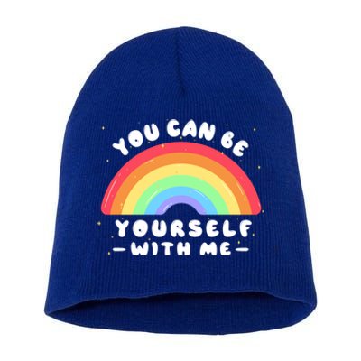 You Can Be Yourself With Me Lgbtq Ally Pride Gift Short Acrylic Beanie