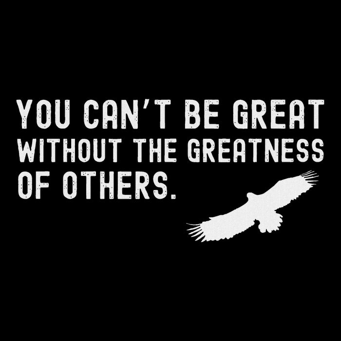 You Can’T Be Great Without The Greatness Of Others 7-Panel Snapback Hat