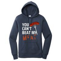 You CanT Beat My Meat Funny Bbq Lover Women's Pullover Hoodie