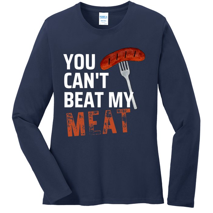 You CanT Beat My Meat Funny Bbq Lover Ladies Long Sleeve Shirt