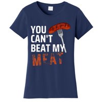 You CanT Beat My Meat Funny Bbq Lover Women's T-Shirt