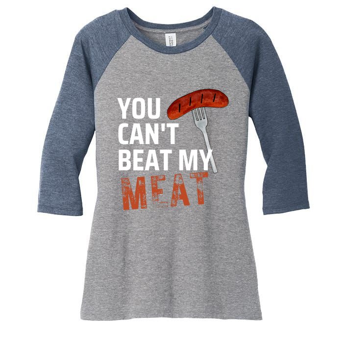 You CanT Beat My Meat Funny Bbq Lover Women's Tri-Blend 3/4-Sleeve Raglan Shirt