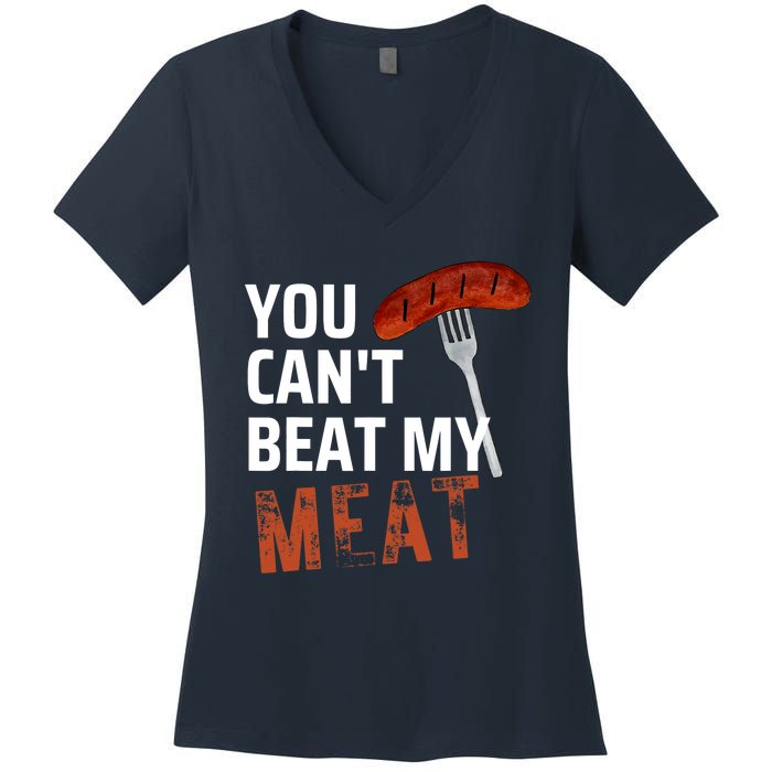 You CanT Beat My Meat Funny Bbq Lover Women's V-Neck T-Shirt