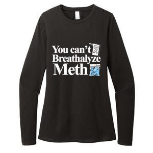 You Cant Breathalyze Meth Apparel Womens CVC Long Sleeve Shirt