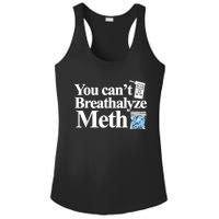 You Cant Breathalyze Meth Apparel Ladies PosiCharge Competitor Racerback Tank