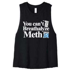 You Cant Breathalyze Meth Apparel Women's Racerback Cropped Tank