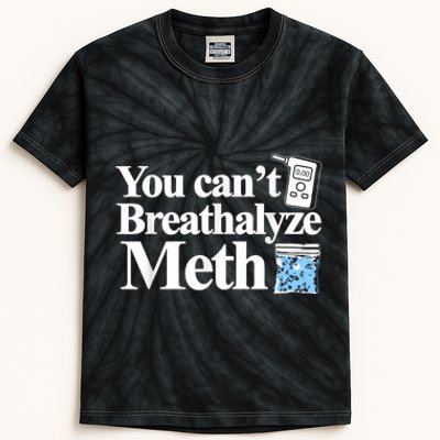 You Cant Breathalyze Meth Apparel Kids Tie-Dye T-Shirt