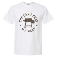 You Can't Beat My Meat BBQ Grilling Chef Funny Grill Garment-Dyed Heavyweight T-Shirt