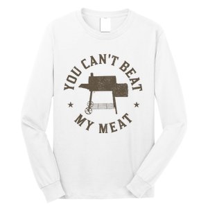 You Can't Beat My Meat BBQ Grilling Chef Funny Grill Long Sleeve Shirt