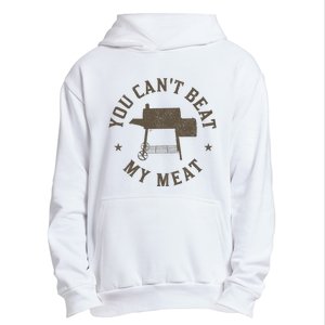 You Can't Beat My Meat BBQ Grilling Chef Funny Grill Urban Pullover Hoodie