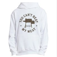 You Can't Beat My Meat BBQ Grilling Chef Funny Grill Urban Pullover Hoodie