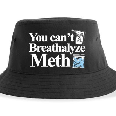 You Cant Breathalyze Meth Apparel Sustainable Bucket Hat