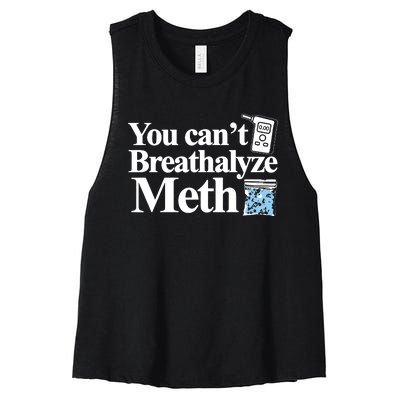 You Cant Breathalyze Meth Apparel Women's Racerback Cropped Tank