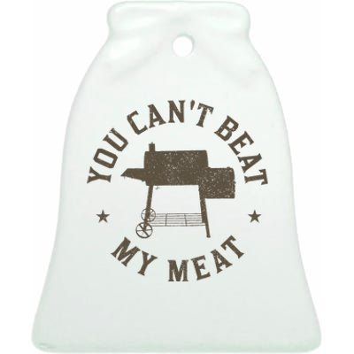 You CanT Beat My Meat Bbq Grilling Chef Funny Grill Ceramic Bell Ornament