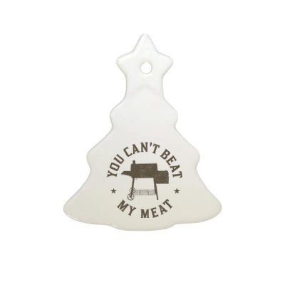 You CanT Beat My Meat Bbq Grilling Chef Funny Grill Ceramic Tree Ornament