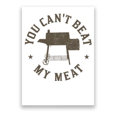 You CanT Beat My Meat Bbq Grilling Chef Funny Grill Poster