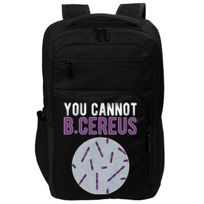 You Cannot B Cereus Microbiologist Microbiology Impact Tech Backpack