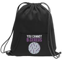 You Cannot B Cereus Microbiologist Microbiology Sweatshirt Cinch Pack Bag