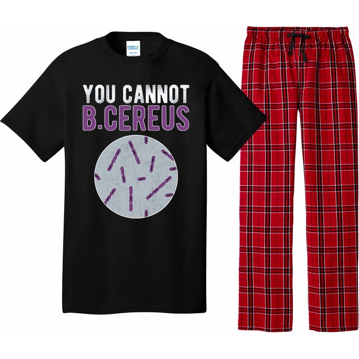 You Cannot B Cereus Microbiologist Microbiology Pajama Set