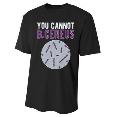 You Cannot B Cereus Microbiologist Microbiology Performance Sprint T-Shirt