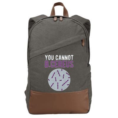 You Cannot B Cereus Microbiologist Microbiology Cotton Canvas Backpack