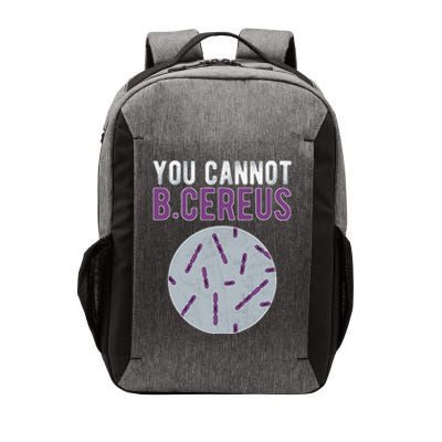 You Cannot B Cereus Microbiologist Microbiology Vector Backpack