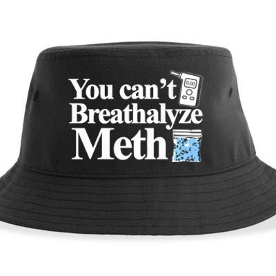 You CanT Breathalyze Meth Apparel Sustainable Bucket Hat