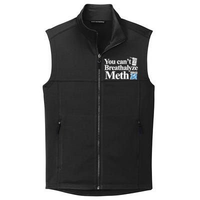 You CanT Breathalyze Meth Apparel Collective Smooth Fleece Vest