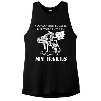 You Can Ban Bullets But You Can't Ban My Balls Quote Ladies PosiCharge Tri-Blend Wicking Tank