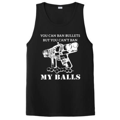 You Can Ban Bullets But You Can't Ban My Balls Quote PosiCharge Competitor Tank