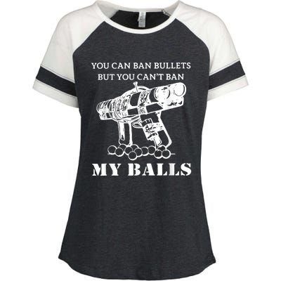 You Can Ban Bullets But You Can't Ban My Balls Quote Enza Ladies Jersey Colorblock Tee