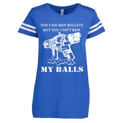 You Can Ban Bullets But You Can't Ban My Balls Quote Enza Ladies Jersey Football T-Shirt