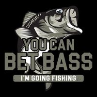 You Can Bet Bass I'm Going Fishing Fisherman Bag