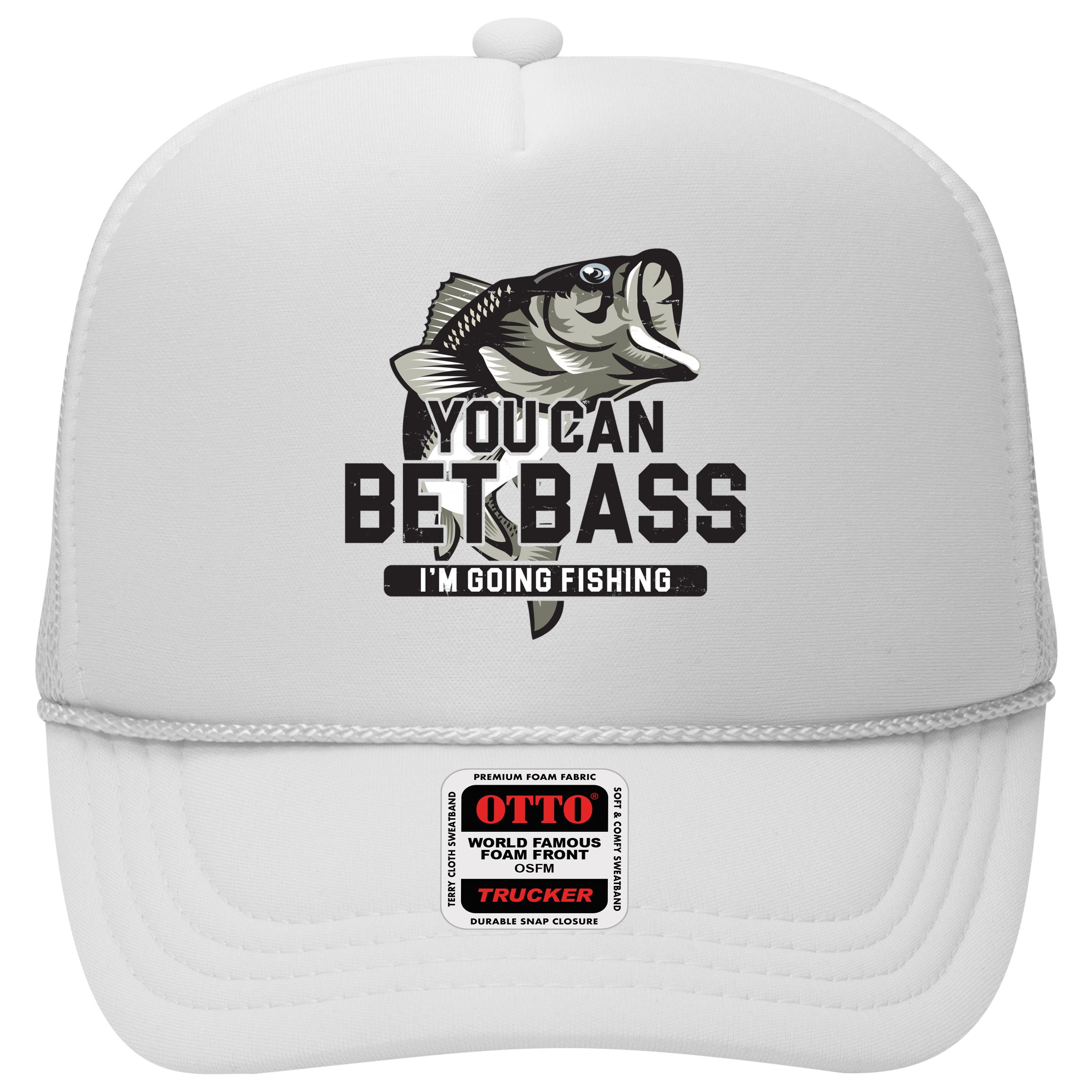 You Can Bet Bass I'm Going Fishing Fisherman Trucker Hat