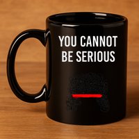 You Cannot Be Serious John Mcenroe 11oz C Handle Ceramic Mug
