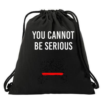 You Cannot Be Serious John Mcenroe Drawstring Bag