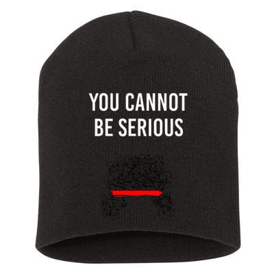 You Cannot Be Serious John Mcenroe Short Acrylic Beanie