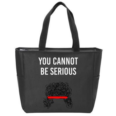 You Cannot Be Serious John Mcenroe Zip Tote Bag