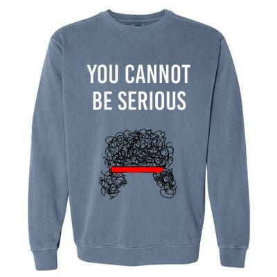 You Cannot Be Serious John Mcenroe Garment-Dyed Sweatshirt