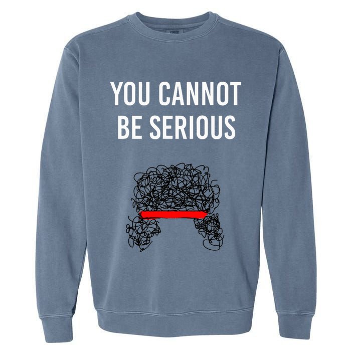 You Cannot Be Serious John Mcenroe Garment-Dyed Sweatshirt