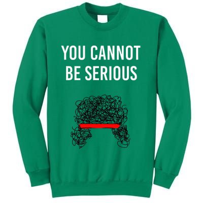 You Cannot Be Serious John Mcenroe Sweatshirt