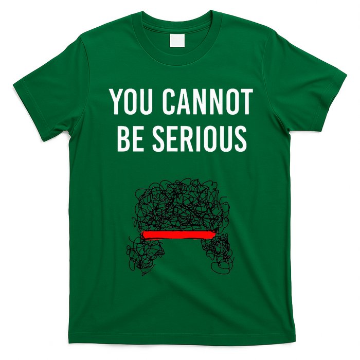 You Cannot Be Serious John Mcenroe T-Shirt